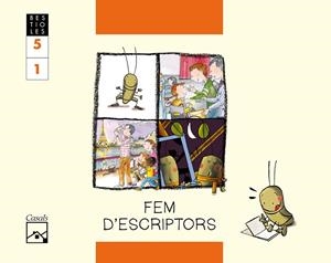 FEM D'ESCRIPTORS. Quadern 1. El grill cantaire. BESTIOLES. 5 anys | 9788421834046 | Gassó Gimeno, Anna