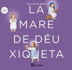 La Mare de Déu xiqueta | 9788421864111 | Editorial Casals, Equipo
