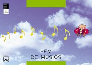 FEM DE MÚSICS. La marieta tafanera. BESTIOLES. 3 anys | 9788421833872 | Gassó Gimeno, Anna