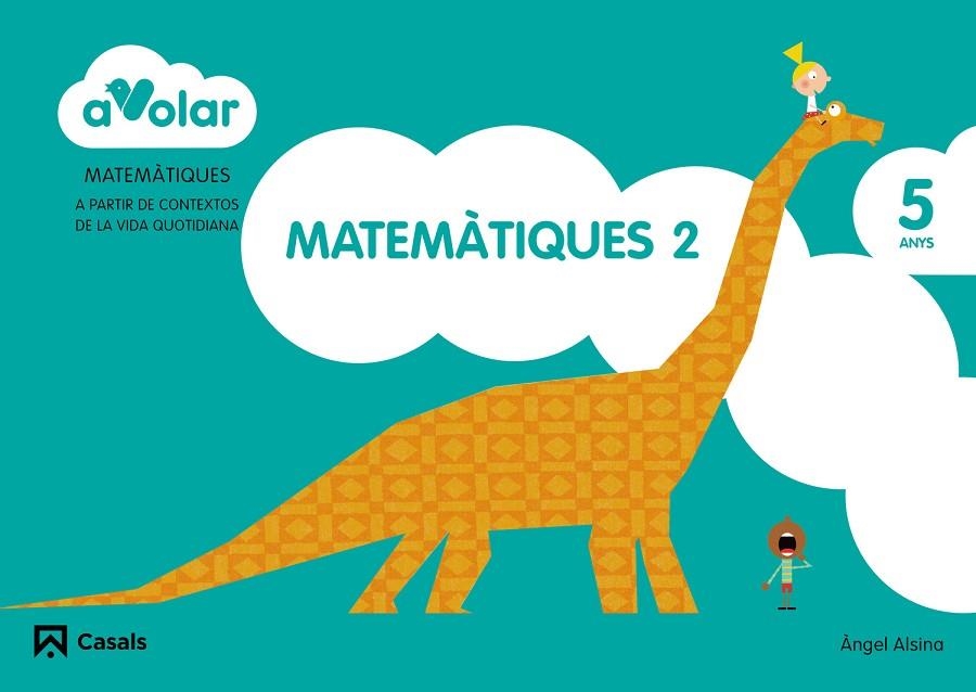 Matemàtiques 2. 5 anys. A volar! | 9788421854150 | Alsina Pastells, Àngel