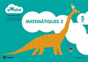 Matemàtiques 2. 5 anys. A volar! | 9788421854150 | Alsina Pastells, Àngel