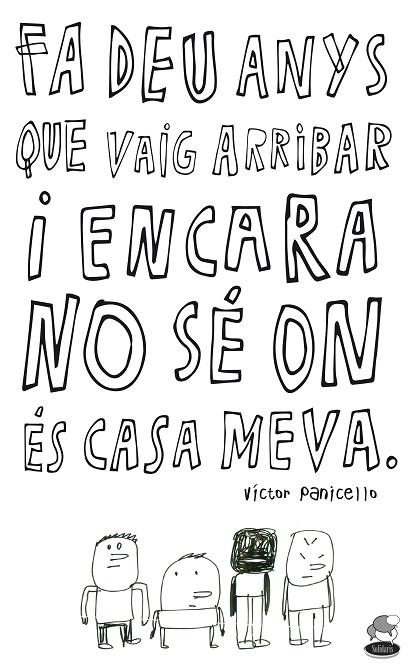 Fa deu anys que vaig arribar i encara no sé on és casa meva | 9788498468779 | Panicello, Víctor