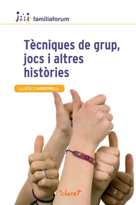 Tècniques de grup, jocs i altres històries | 9788498467765 | Carbonell, Lluís