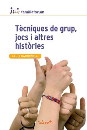 Tècniques de grup, jocs i altres històries | 9788498467765 | Carbonell, Lluís