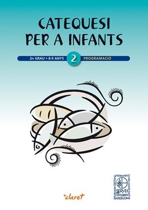 Catequesi per a infants. 2n grau | 9788498467901 | FUNDACIÓ FORMACIÓ CRISTIANA PERMANENT MOSSÈN MANUEL BONET