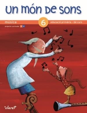 Un món de sons 6 | 9788498462500 | Baiges Gispert, Montserrat;Soro Ausín, Albert
