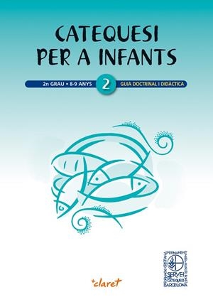 Catequesi per a infants 2n grau. Guia doctrinal i didàctica | 9788498467918 | FUNDACIÓ FORMACIÓ CRISTIANA PERMANENT MOSSÈN MANUEL BONET