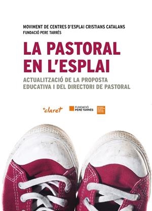 La pastoral en l'esplai | 9788498468687 | MOVIMENT DE CENTRES D?ESPLAI CRISTIANS CATALANS/FUNDACIÓ PERE TARRÉS