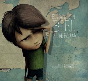 El viatge d'en Biel pèl de fletxa | 9788416605040 | Vila Vila, Francesc;Marco Marco, Jaume