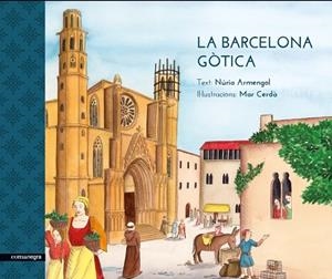 La Barcelona gòtica | 9788416605170 | Armengol, Núria;Cerdà, Mar