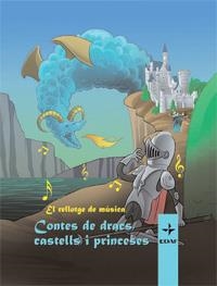 El rellotge de música. Contes de dracs, castells i princeses | 9788441425422 | Editorial Edaf