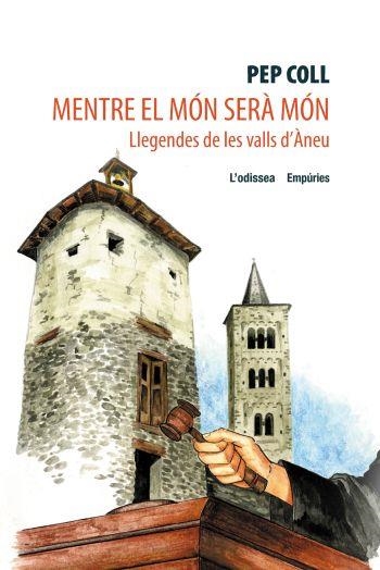 Mentre el món serà món. | 9788497871969 | Coll, Pep