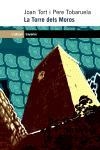 La Torre dels Moros | 9788497871099 | Tort Donada, Joan;Tobaruela Martínez, Pere