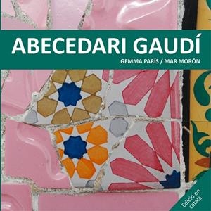 Abecedari Gaudí | 9788425228506 | Morón Velasco, Mar;París Romia, Gemma
