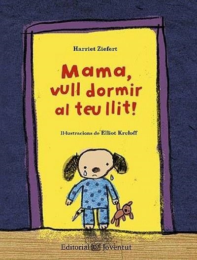 Mama, vull dormir al teu llit! | 9788426140210 | Ziefer, Harriet