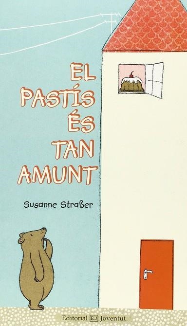 El pastís es tan amunt | 9788426142016 | Straber, Susanne