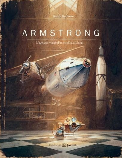 Armstrong. L'agoserat viatge d'un ratolí a la Lluna | 9788426144218 | Kuhlmann, Torben