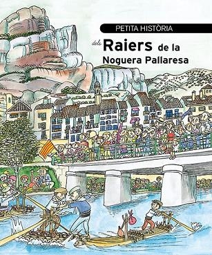 Petita història dels Raiers de la Noguera Pallaresa | 9788499795508 | Sánchez Pellicer, Jesús