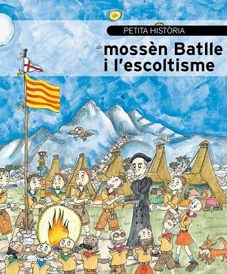 Petita història de mossèn Batlle i l’escoltisme | 9788499794136 | Piña, Coque;Pedrals, Ricard