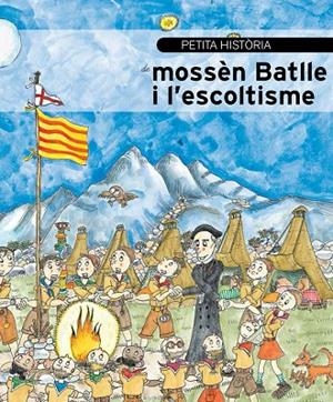 Petita història de mossèn Batlle i l’escoltisme | 9788499794136 | Piña, Coque;Pedrals, Ricard
