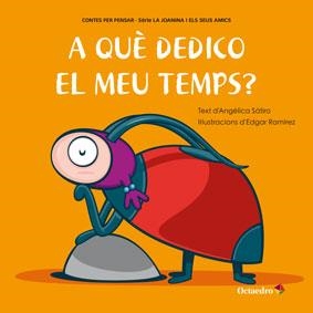 A què dedico el meu temps? | 9788499217147 | Lucas Sátiro, Angélica