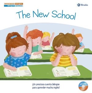Cuentos bilingües. The New School - El nuevo colegio | 9788469600245 | López Narváez, Concha