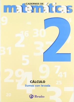 2 Sumas con levada | 9788421652008 | Sousa Martín, Ismael;Reclusa Gluck, Fernando;Nagore Ruiz, Ángel;Pastor De Luis, Jesús;Esparza, Vícto