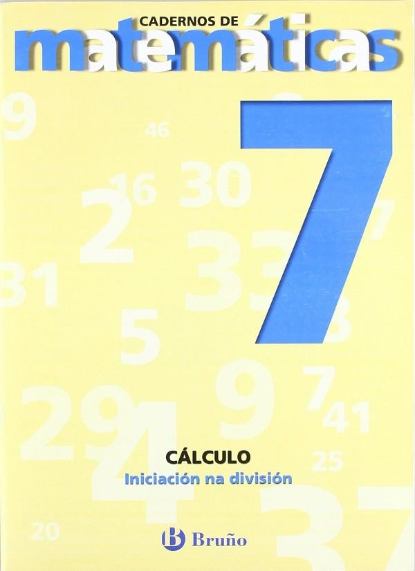 7 Iniciación na división | 9788421652053 | Sousa Martín, Ismael;Reclusa Gluck, Fernando;Nagore Ruiz, Ángel;Pastor De Luis, Jesús;Esparza, Vícto
