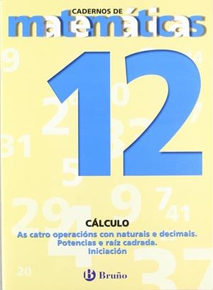 12 As catro operacións con natuirais e decimais | 9788421652107 | Sousa Martín, Ismael;Reclusa Gluck, Fernando;Nagore Ruiz, Ángel;Pastor De Luis, Jesús;Esparza, Vícto