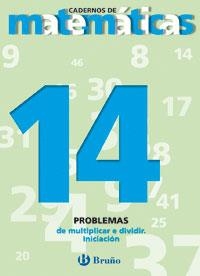 14 Problemas de multiplicar e dividir. Iniciación | 9788421652121 | Sousa Martín, Ismael;Reclusa Gluck, Fernando;Nagore Ruiz, Ángel;Pastor De Luis, Jesús;Esparza, Vícto