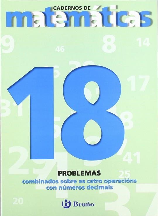 18 Problemas combinados catro operacions con números decimais | 9788421652169 | Sousa Martín, Ismael;Reclusa Gluck, Fernando;Nagore Ruiz, Ángel;Pastor De Luis, Jesús;Esparza, Vícto