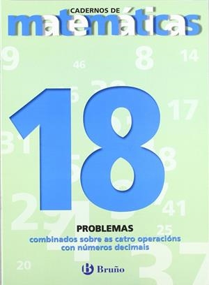 18 Problemas combinados catro operacions con números decimais | 9788421652169 | Sousa Martín, Ismael;Reclusa Gluck, Fernando;Nagore Ruiz, Ángel;Pastor De Luis, Jesús;Esparza, Vícto