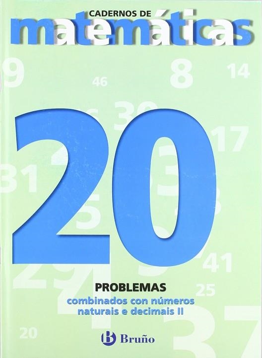 20 Problemas combinados con números naturais e decimais II | 9788421652183 | Sousa Martín, Ismael;Reclusa Gluck, Fernando;Nagore Ruiz, Ángel;Pastor De Luis, Jesús;Esparza, Vícto