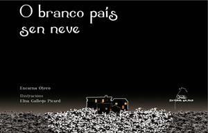 O branco país sen neve | 9788498651102 | Otero, Encarna