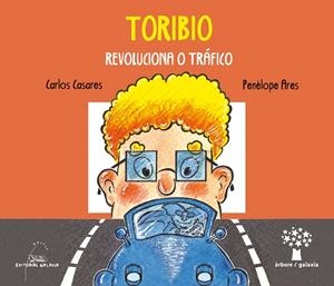 Toribio revoluciona o tráfico | 9788491510284 | Casares, Carlos