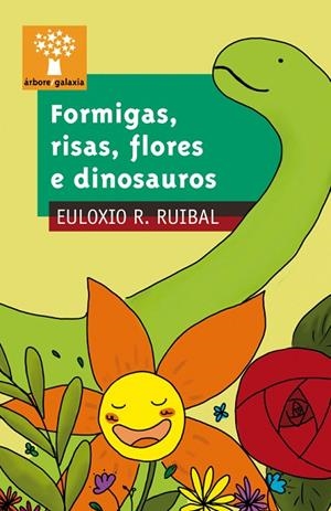 Formigas, risas, flores e dinosauros | 9788491510871 | R. Ruibal, Euloxio