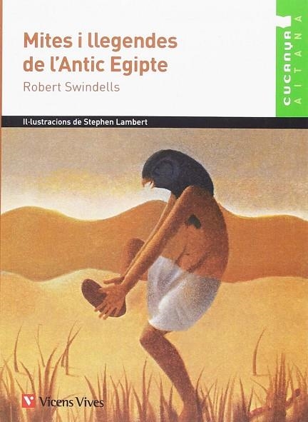MITES I LLEGENDES DE L'ANTIC EGIPTE. AITANA | 9788468219615 | Swindells, Robert