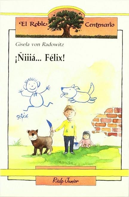 ¡Ñiiiá... Félix! | 9788432125652 | von Radowitz, Gisela