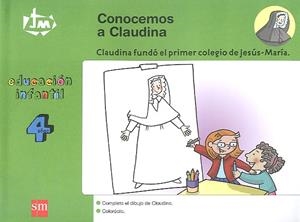 Conocemos a Claudina. 4 años. Congregación de Jesús-María | 9788467522372 | Abaigar, Gloria;Camacho, María Angeles;García Rowe, Carmen;Jarauta, Carmen;Pescador, Marta;Zaragoza,