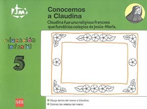 Conocemos a Claudina. 5 años. Congregación de Jesús-María | 9788467522389 | Abaigar, Gloria;Camacho, María Angeles;García Rowe, Carmen;Jarauta, Carmen;Pescador, Marta;Zaragoza,