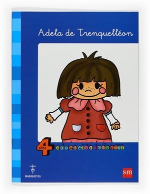 Adela de Trenquelléon. 4 años Educación Infantil. Compañía de María | 9788467522785 | Equipo de autores de la Compañia de María,