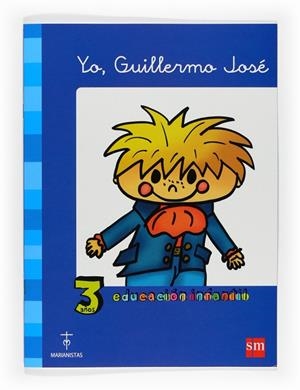 Yo, Guillermo José. 3 años Educación Infantil. Compañía de María | 9788467522778 | Equipo de autores de la Compañia de María,