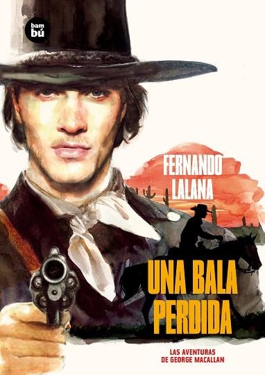 Las aventuras de George Macallan. Una bala perdida | 9788483433744 | Lalana Josa, Fernando