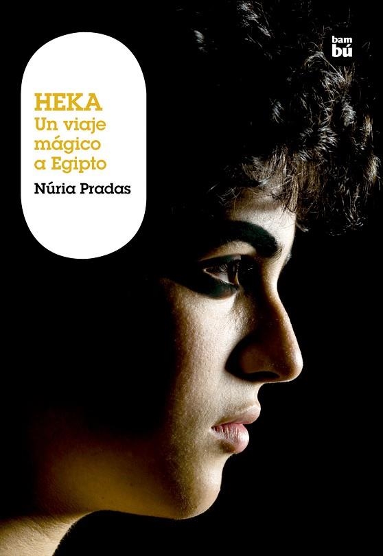 Heka. Un viaje mágico a Egipto | 9788483430989 | Pradas Andreu, Núria