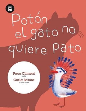 Potón el gato no quiere pato | 9788483432129 | Climent Carrau, Paco