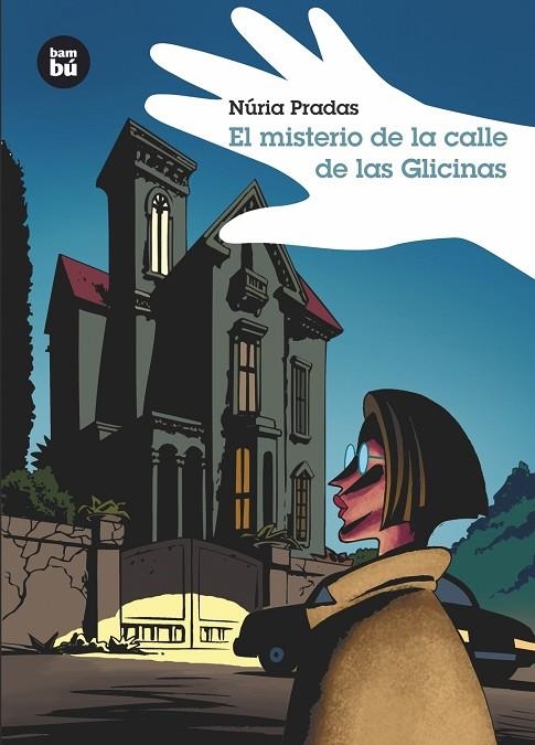 El misterio de la calle de las Glicinas | 9788483431375 | Pradas Andreu, Núria