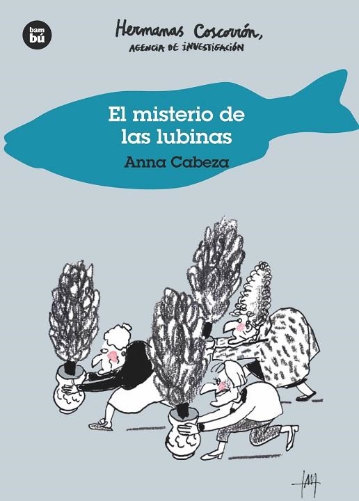 El misterio de las lubinas. Hermanas Coscorrón, agencia de investigación | 9788483435120 | Cabeza, Anna
