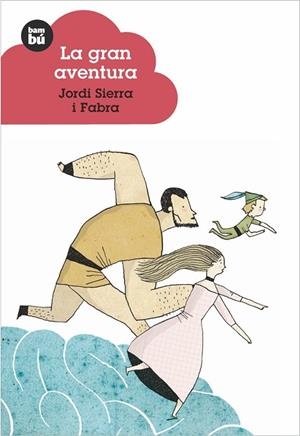 La gran aventura | 9788483430224 | Sierra i Fabra, Jordi