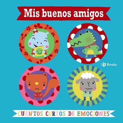 MIS BUENOS AMIGOS. CUENTOS CORTOS DE EMOCIONES | 9788469623817 | ROSIE GREENING