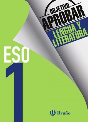 Objetivo aprobar Lengua y Literatura 1 ESO | 9788469611937 | Gómez Picapeo, Jesús;Lajo Buil, Julio;Toboso Sánchez, Jesús;Vidorreta García, Concha